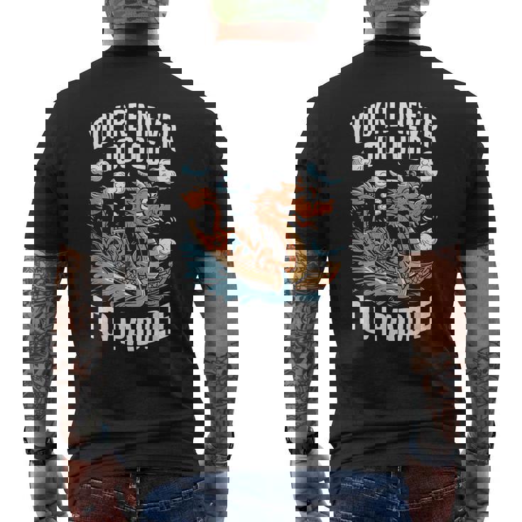 Nunca Eres Demasiadoiejo Para Remar Dragon Boat Racing Team Men Camiseta Hombre Estampado Espalda