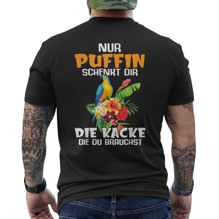 Nur Puffin Schenkt Dir Die Kacke Die Du Brauchst T-Shirt mit Rückendruck