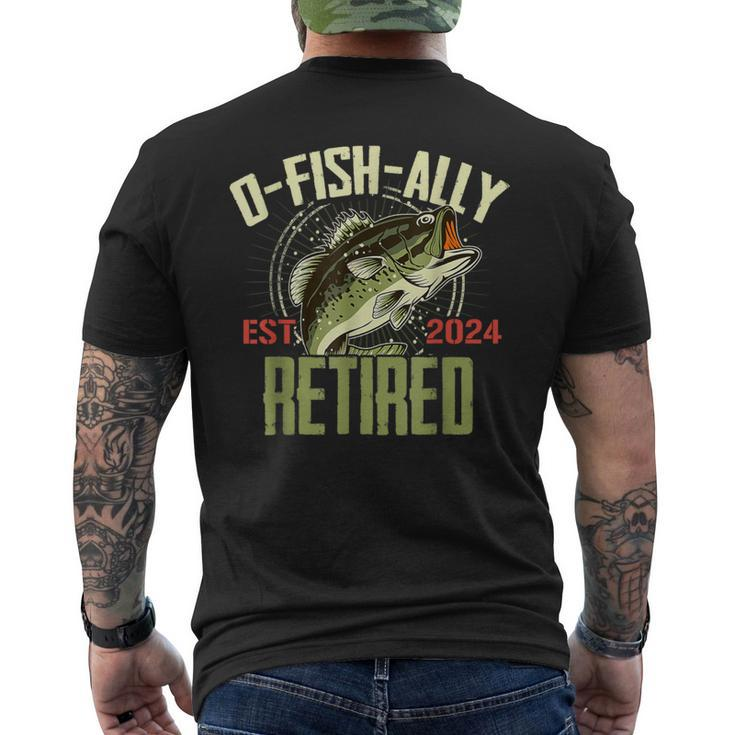 O-Fish-Ally Retired Since 2024 Retirement Fishing For Men Men's T-shirt Back Print