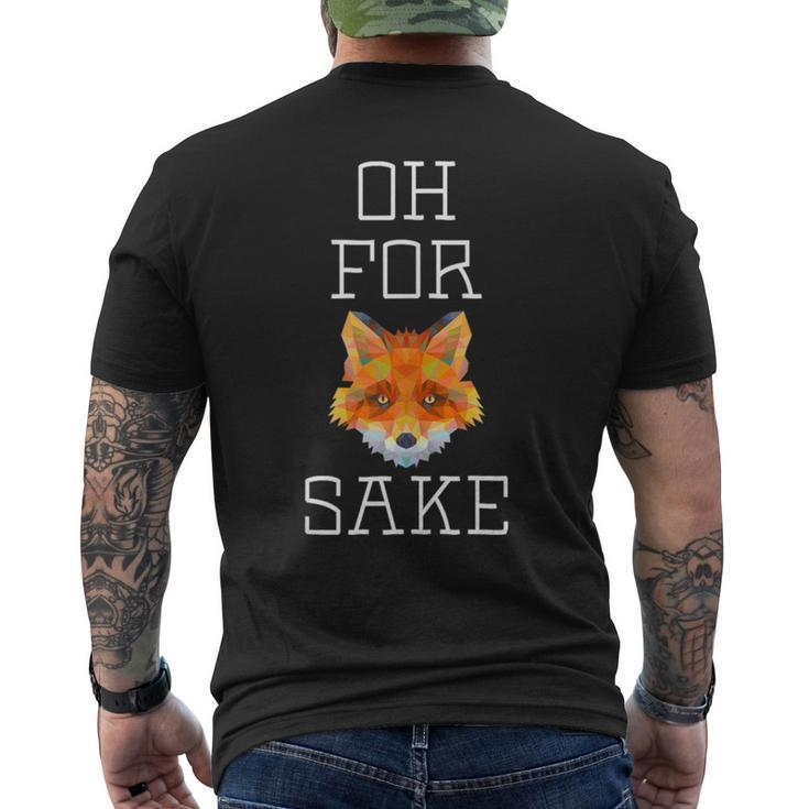 Oh For Fox Sake Pun Cute AnimalMen's T-shirt Back Print