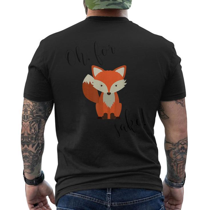 Oh For Fox Sake Men's T-shirt Back Print