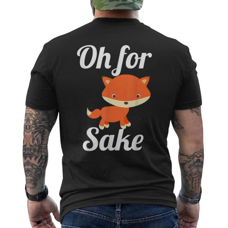 Oh For Fox Sake  Cute Top For Boys Girls Adults Men's T-shirt Back Print