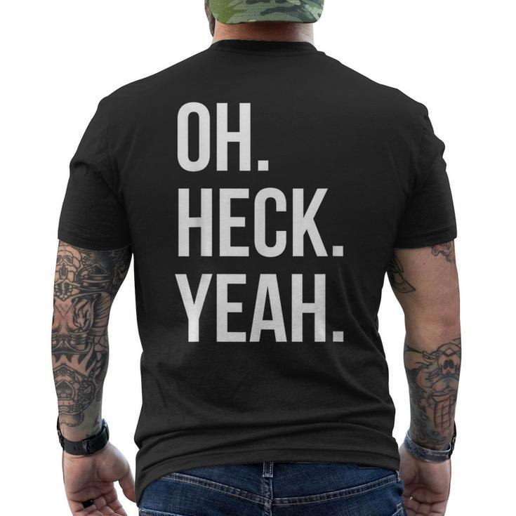 Oh Heck Yeah Men's T-shirt Back Print