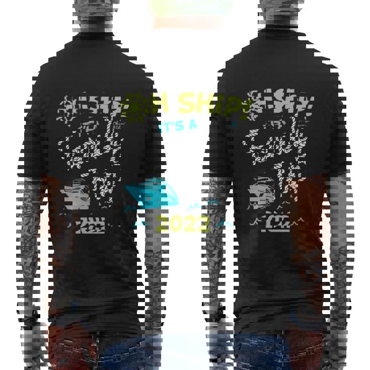 Oh Ship Its A Family Trip 2022 Oh Ship 2022 Cruise Mens Back Print T-shirt