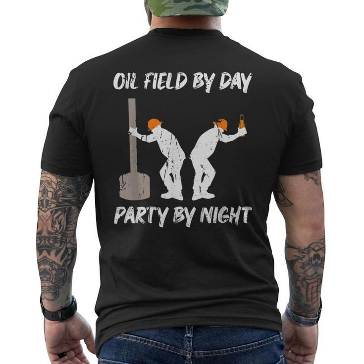 Oil Field By Day Party By Night Oilfield Men's T-shirt Back Print