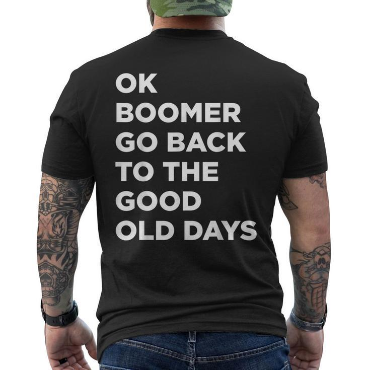 Ok Boomer Go Back To The Good Old Days Word Men's T-shirt Back Print