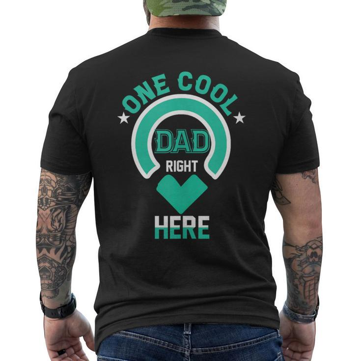 One Cool Dad Right Here Dad Father's Day Dad Humor Men's T-shirt Back Print