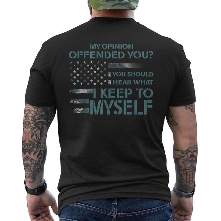 My Opinion Offended You Adult Humor Novelty Men's T-shirt Back Print