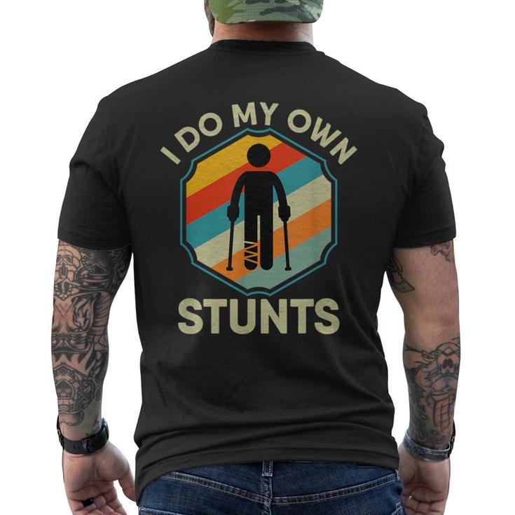 I Do My Own Stunts Ankle Surgery Leg Injury Recovery Men's T-shirt Back Print