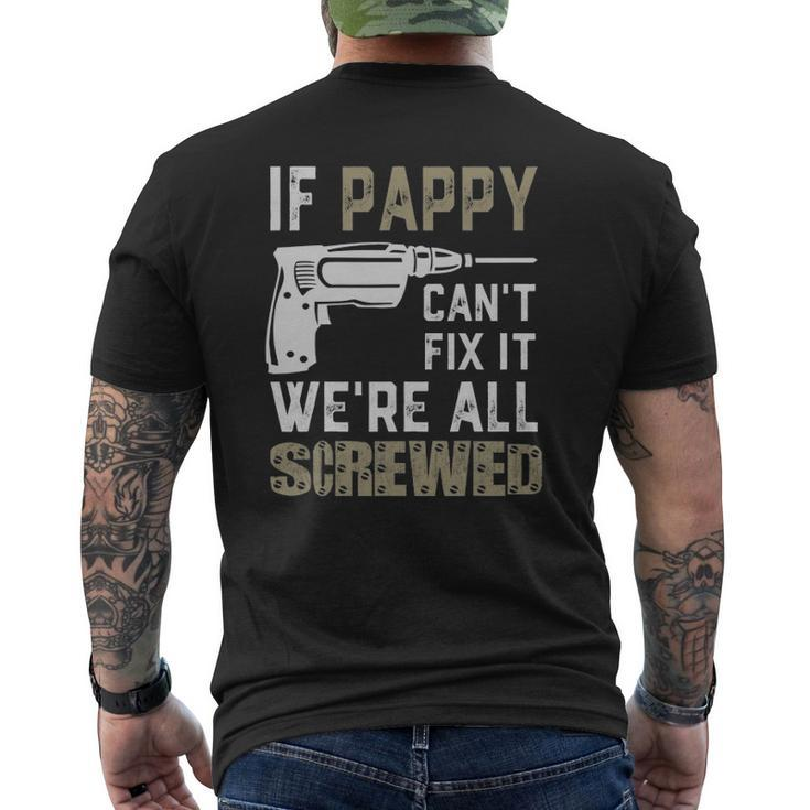 If Pappy Can't Fix It We're All Screwed Grandpa Dad Men Mens Back Print T-shirt