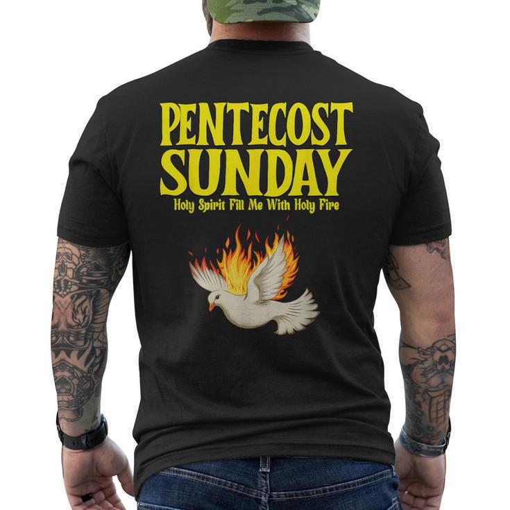 Pentecost Sunday Holy Spirit Fill Me With Holy Fire Men's T-shirt Back Print