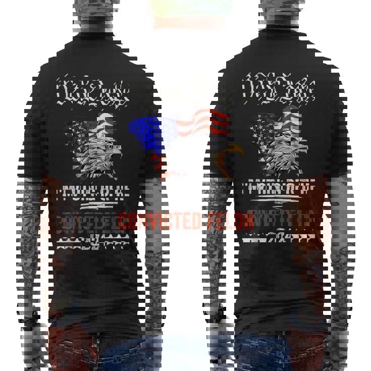 We The People 2024 I'm Voting For The Convicted Felon Eagle Men's T-shirt Back Print