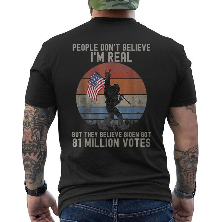 People Don't Believe I'm Real But They Believe Biden Bigfoot Men's T-shirt Back Print