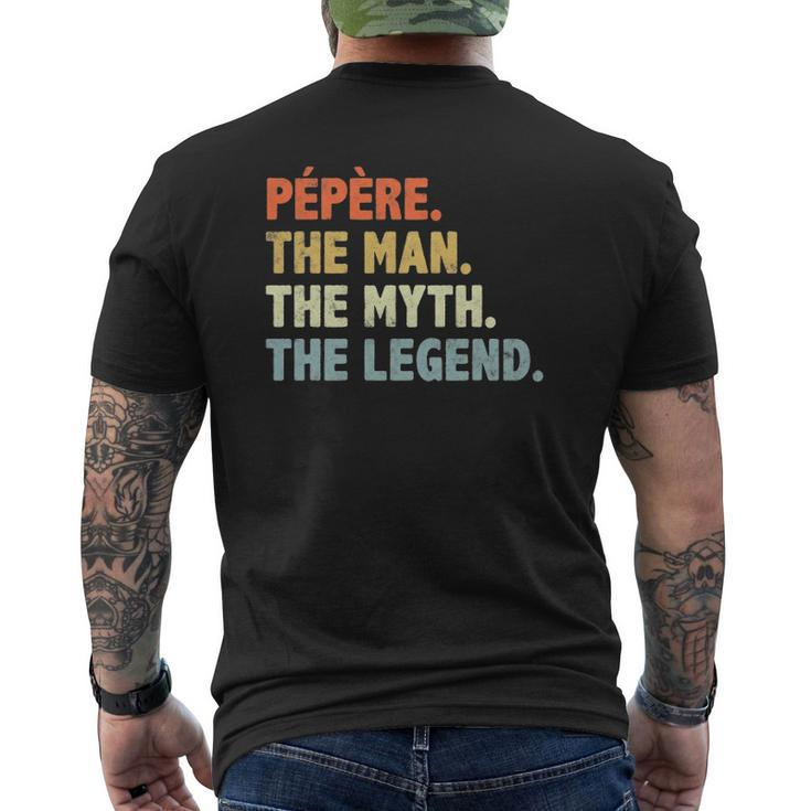Pepere The Man Myth Legend Father's Day For Papa Uncle Mens Back Print T-shirt
