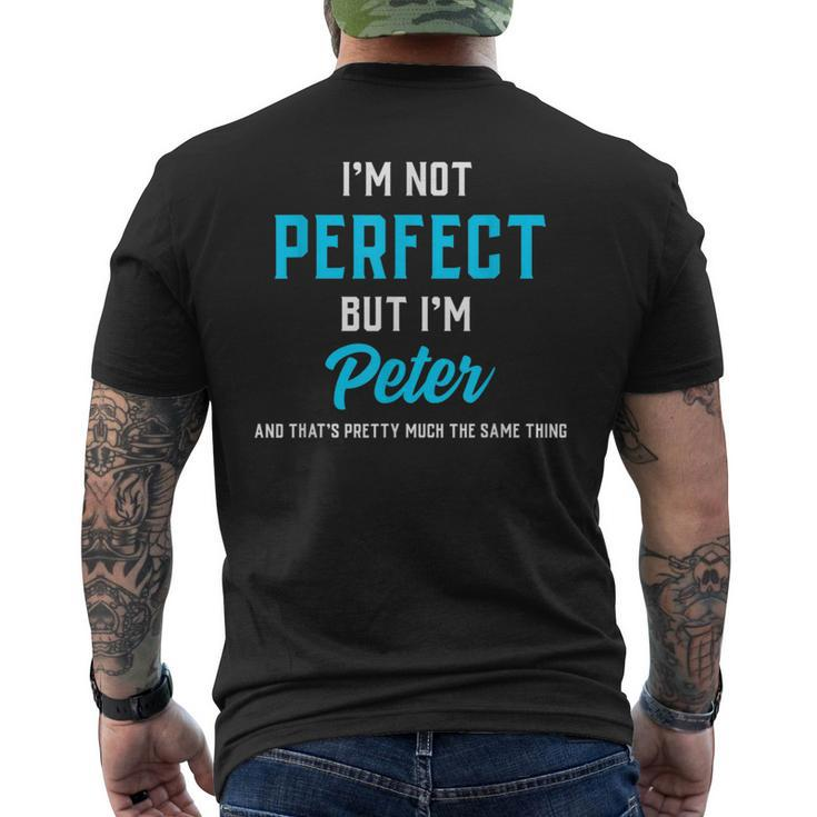 Peter Saying I'm Not Perfect But Almost The Same Men's T-shirt Back Print