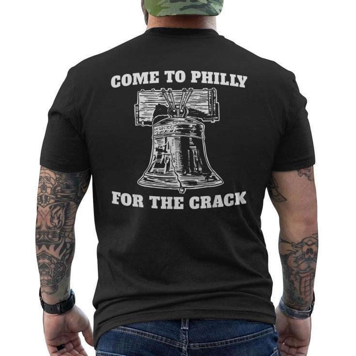 Come To Philly For The Crack Men's T-shirt Back Print
