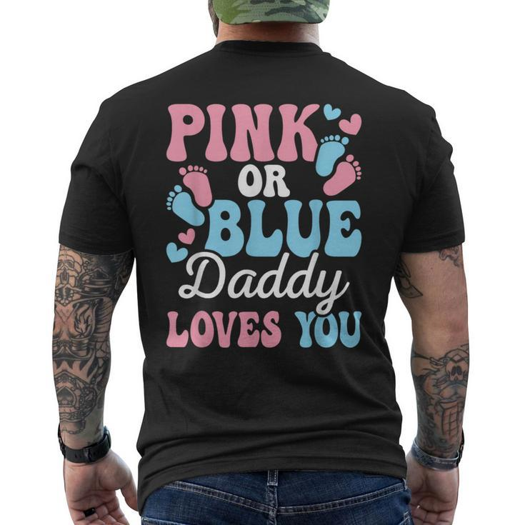 Pink Or Blue Daddy Loves You Gender Reveal Baby Shower Dad Men's T-shirt Back Print
