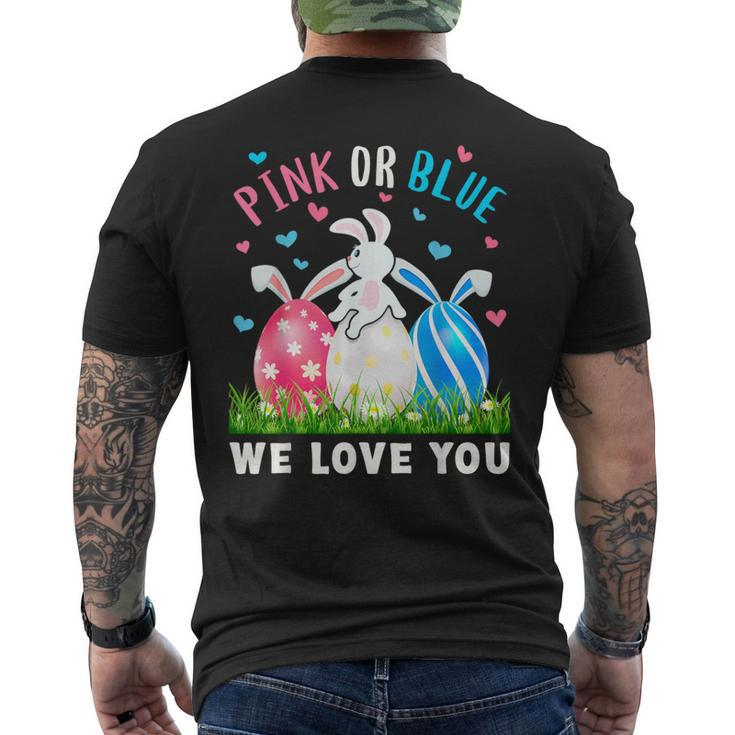 Pink Or Blue We Love You Gender Reveal Easter Bunny Dad Mom Men's T-shirt Back Print