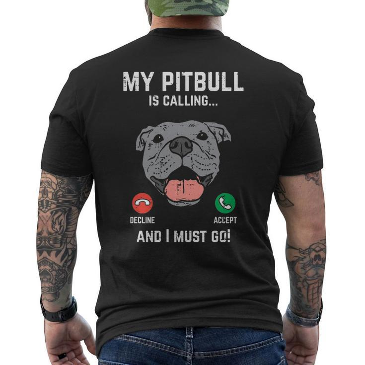 Pitbull Calling I Must Go Pitties Dog Lover Owner Men's T-shirt Back Print
