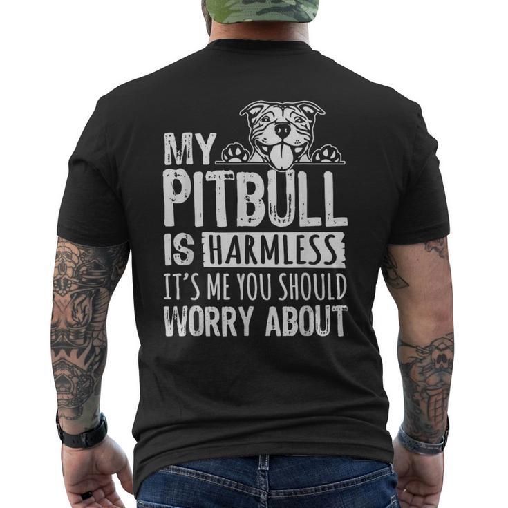 My Pitbull Is Harmless Its Me You Should Worry About Pittie Men's T-shirt Back Print