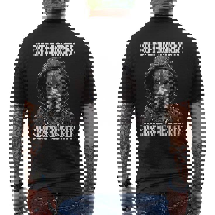 Pitbull Slogan I Guten Morgen I Suchst Du Streit Black T-Shirt mit Rückendruck