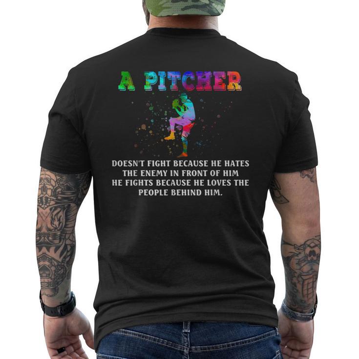 A Pitcher Doesn't Fight Because He Hates The Enemy Baseball Men's T-shirt Back Print