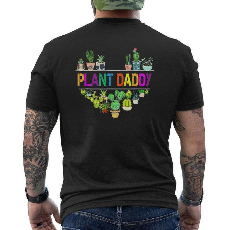 Plant Daddy Succulent Cactus Gardeners Plant Father's Day Mens Back Print T-shirt