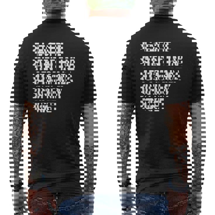 Please Be Patient I Have Autism And A Gun In My Pocket Men's T-shirt Back Print
