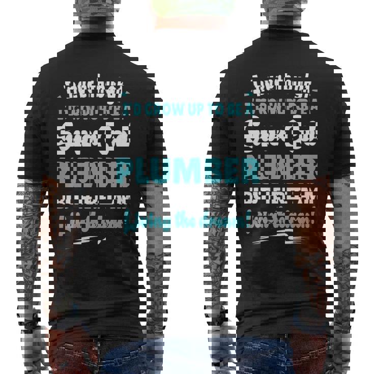 Plumber Living The Dream Quote Gif Men's T-shirt Back Print