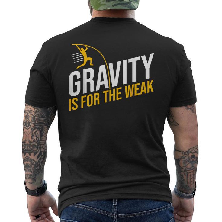 Pole Vaulting Gravity Is For The Weak Pole Vault Men's T-shirt Back Print