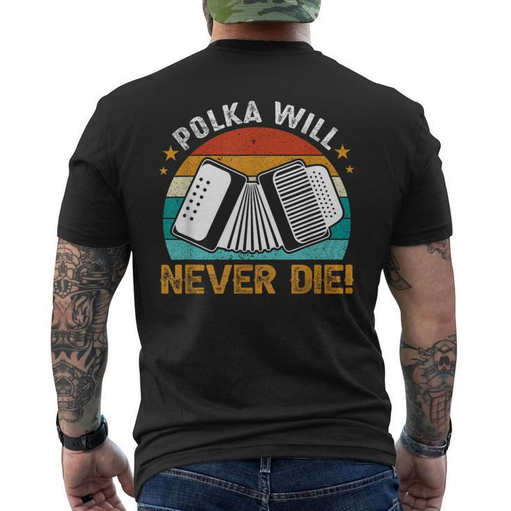 Polka Will Never Die Accordionist Accordion Player Men's T-shirt Back Print