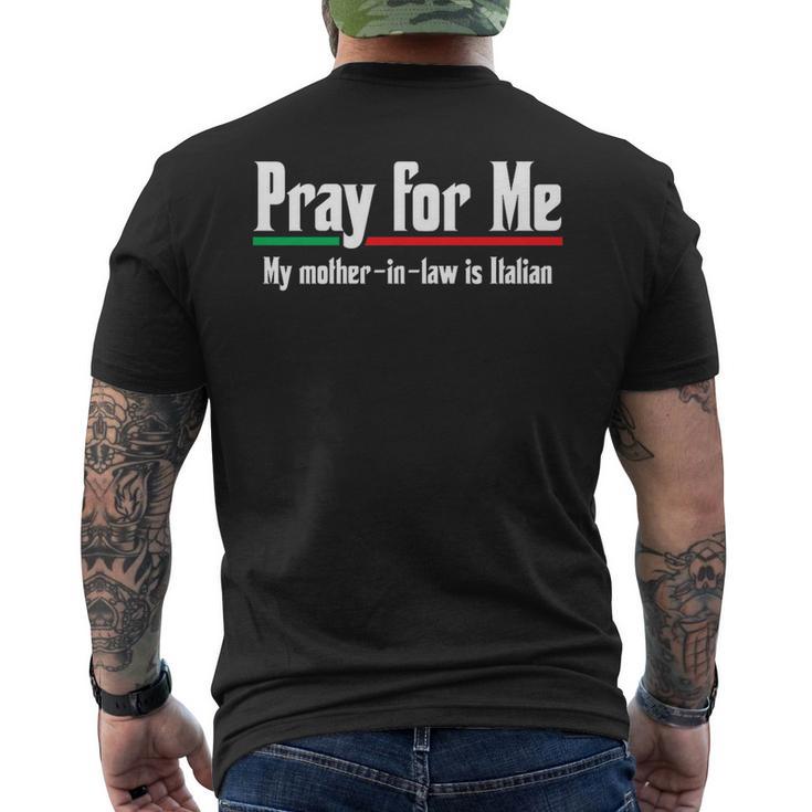 Pray My Mother-In-Law Is Italian Hilarious Joke Men's T-shirt Back Print