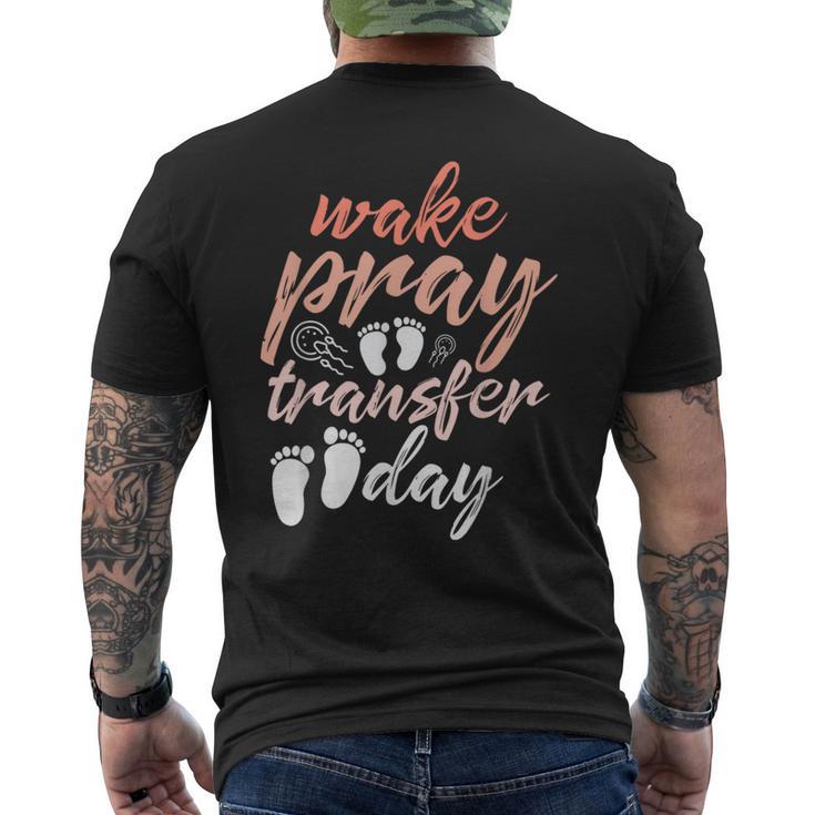 Make Pray Transfer Day Ivf Awareness Baby Infertility Men's T-shirt Back Print