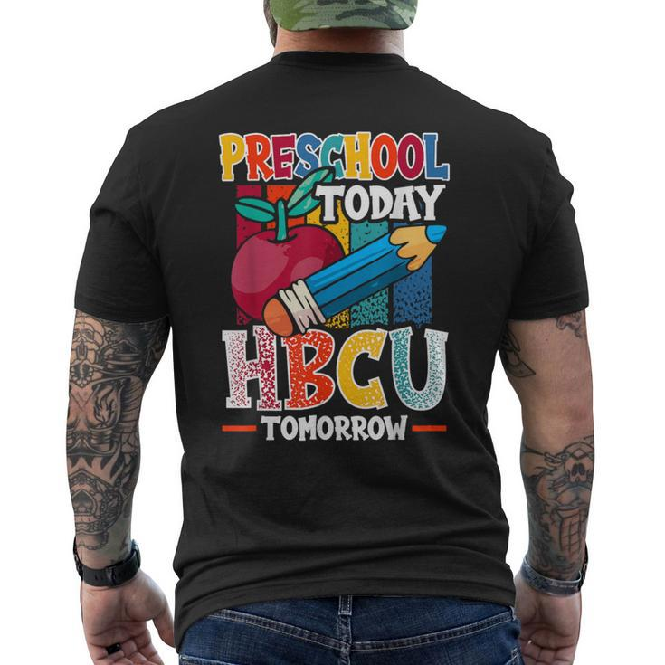 Preschool Today Hbcu Tomorrow Graduate Grad Colleges School Men's T-shirt Back Print