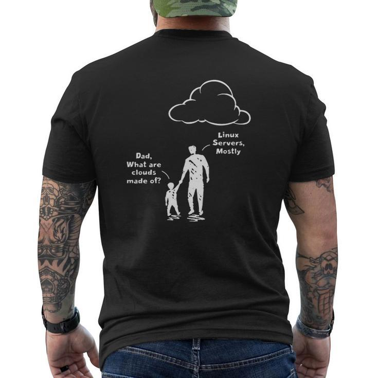 Programmer Dad What Are Clouds Made Of Linux Servers Mostly Father And Kid Mens Back Print T-shirt