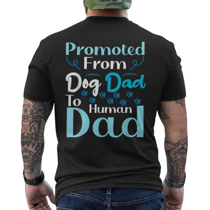 Promoted From Dog Dad To Human Dad Father's Day Men's T-shirt Back Print