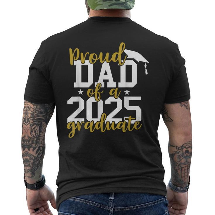 Proud Dad Of A 2025 Graduate Graduation Family Men's T-shirt Back Print