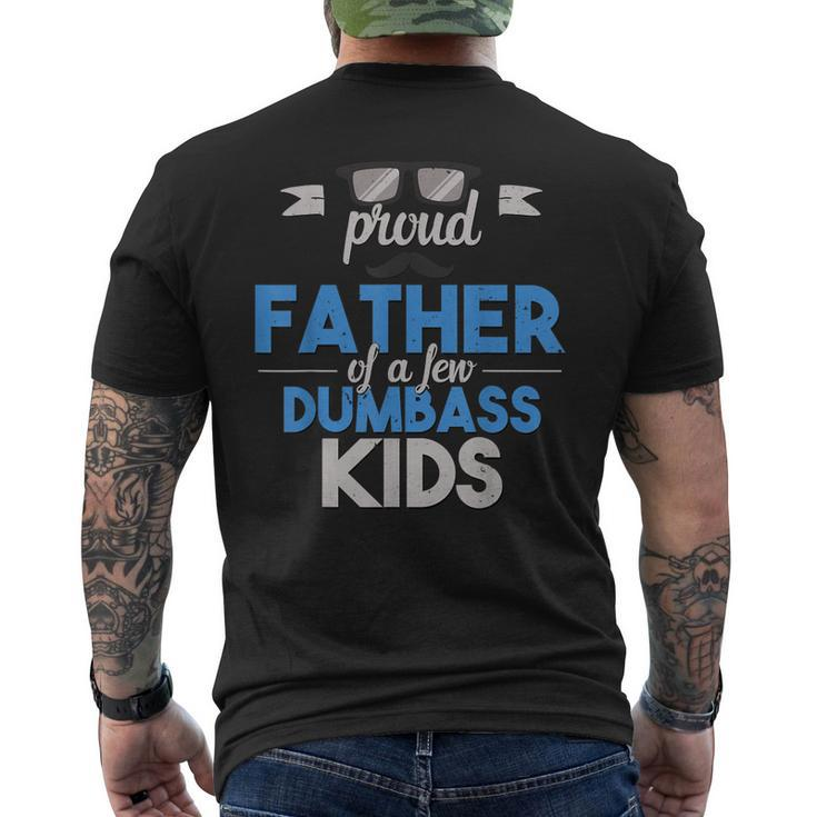Proud Father T Best Dad Of A Few Dumbass Kids  Mens Back Print T-shirt