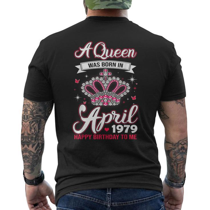 Queens Are Born In April 1979 T 40Th Birthday Men's T-shirt Back Print