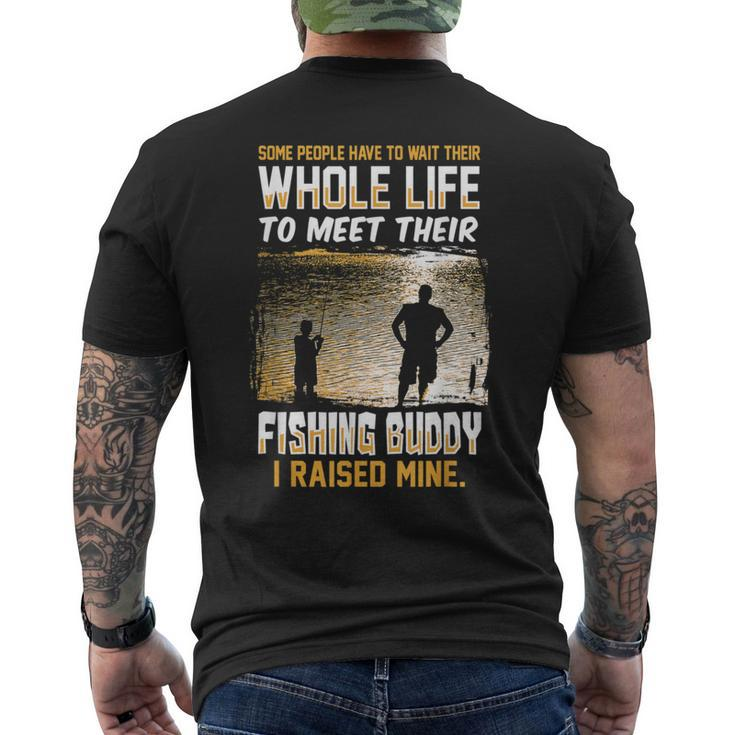 I Raised My Fishing Buddy Daddy's Fishing Buddy T Men's T Shirt Back Print