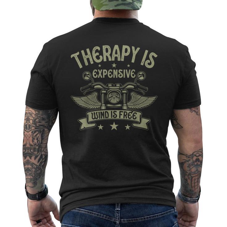 Therapy Is Expensive Wind Is Free Biker Dad Motorcycle Men Men's T-shirt Back Print