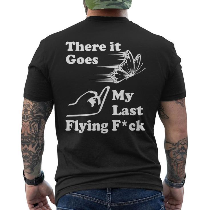 There It Goes My Last Flying Fuck That Says The F Word Men's T-shirt Back Print