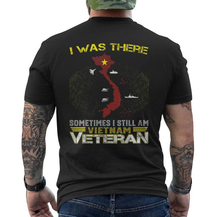 I Was There Sometimes I Still Am Vietnam Veteran Men's T-shirt Back Print