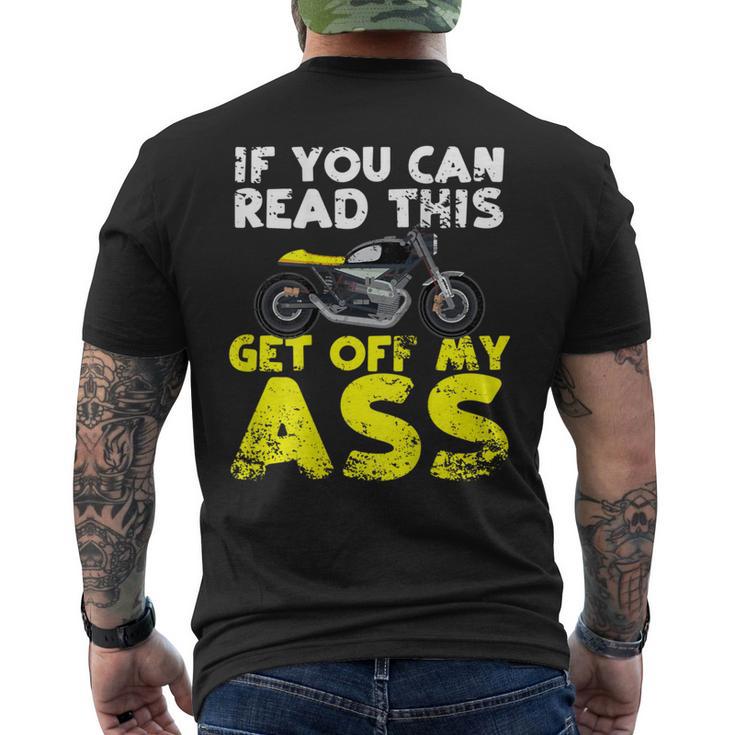 If You Can Read This Get Off My Ass Motorcycle Rider Men's T-shirt Back Print