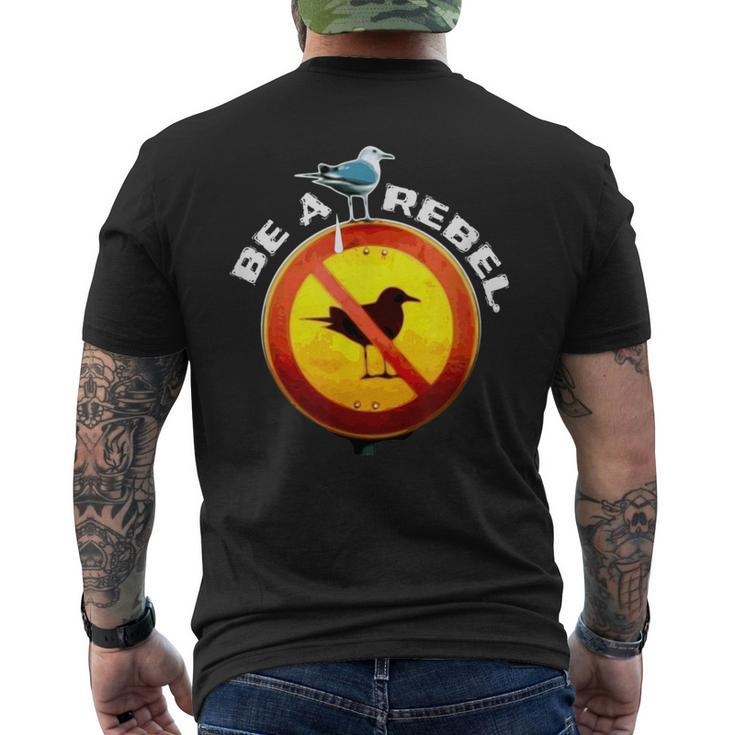 Be A Rebel Seagull Meme Scheißt Auf Verbot Sign Rebel T-Shirt mit Rückendruck