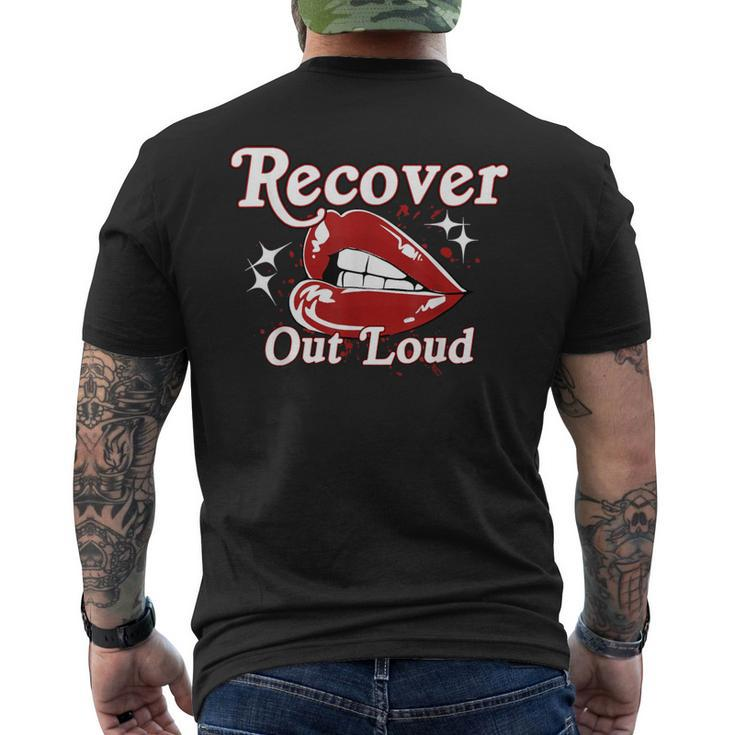 Recovery Sobriety Recover Out Loud Men's T-shirt Back Print