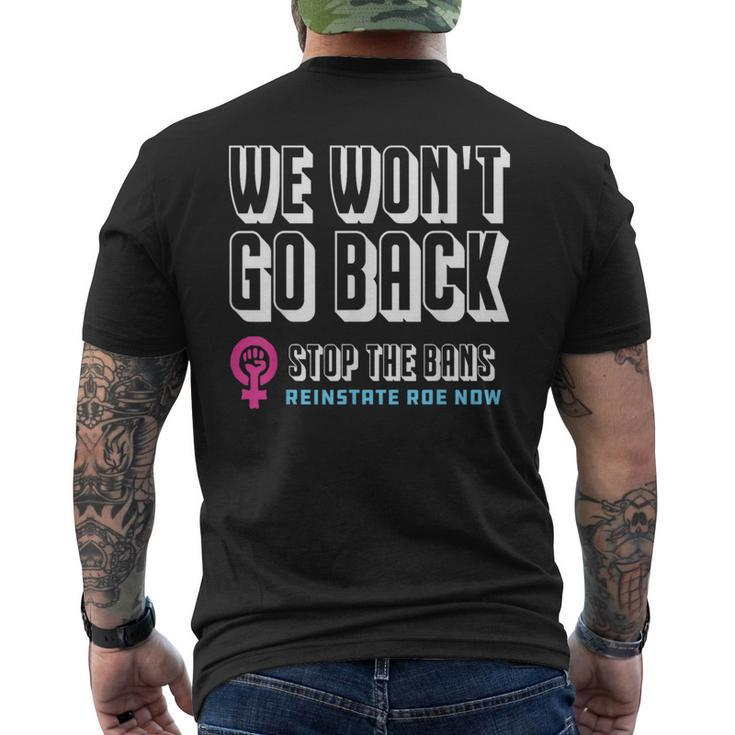 Reinstate Roe Now We Won't Go Back Pro Choice Gear Men's T-shirt Back Print