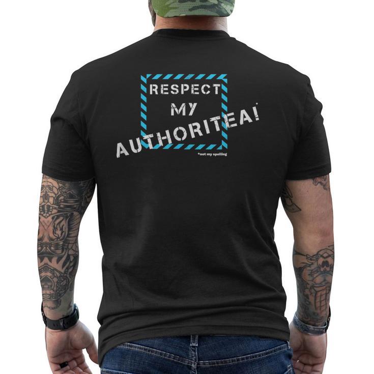 Respect My Authority Spelling Mistake Men's T-shirt Back Print