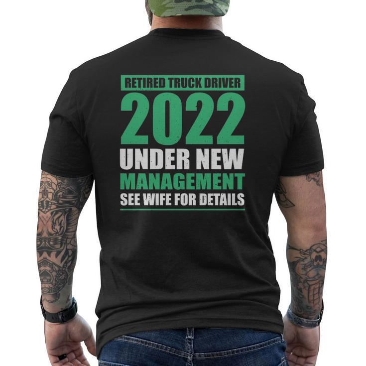 Retired Truck Driver 2022 Under New Management Trucker Mens Back Print T-shirt