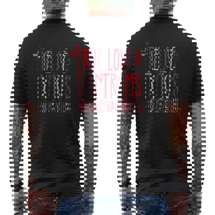 Retro Valentines True Love And Tantrums Toddler Valentines Mens Back Print T-shirt